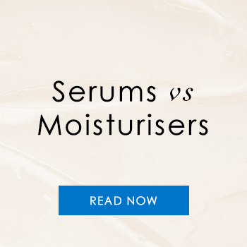 Serums vs moisturisers