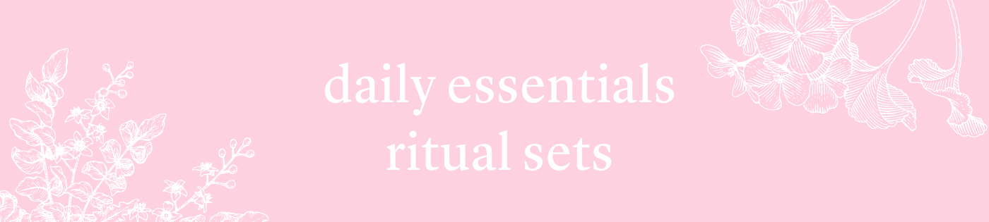 Daily Essentials Ritual Sets